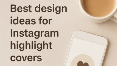 Best Design Ideas for Instagram Highlight Covers