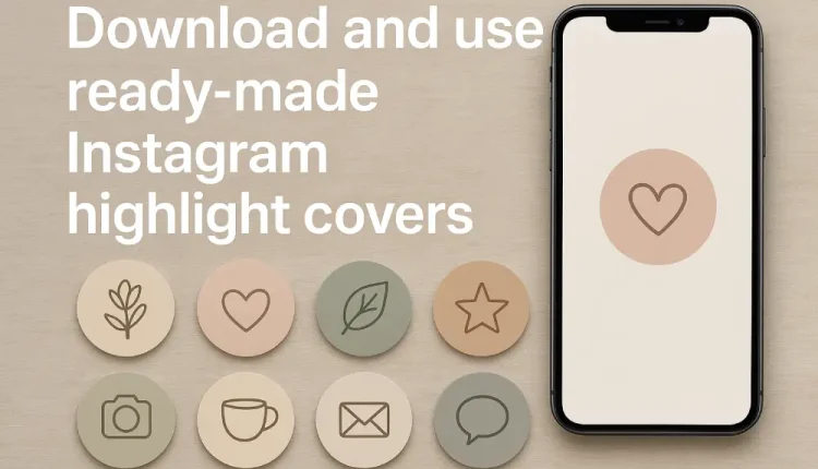 Download and use ready-made Instagram highlight covers