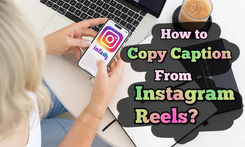 How to Copy Caption from Instagram Reels